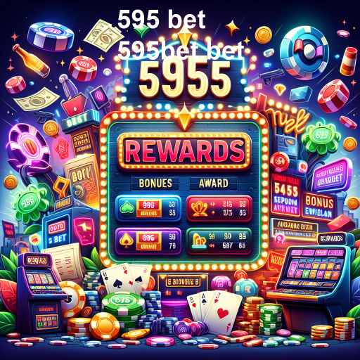 Maximize seus Ganhos com as Recompensas da 595 Bet